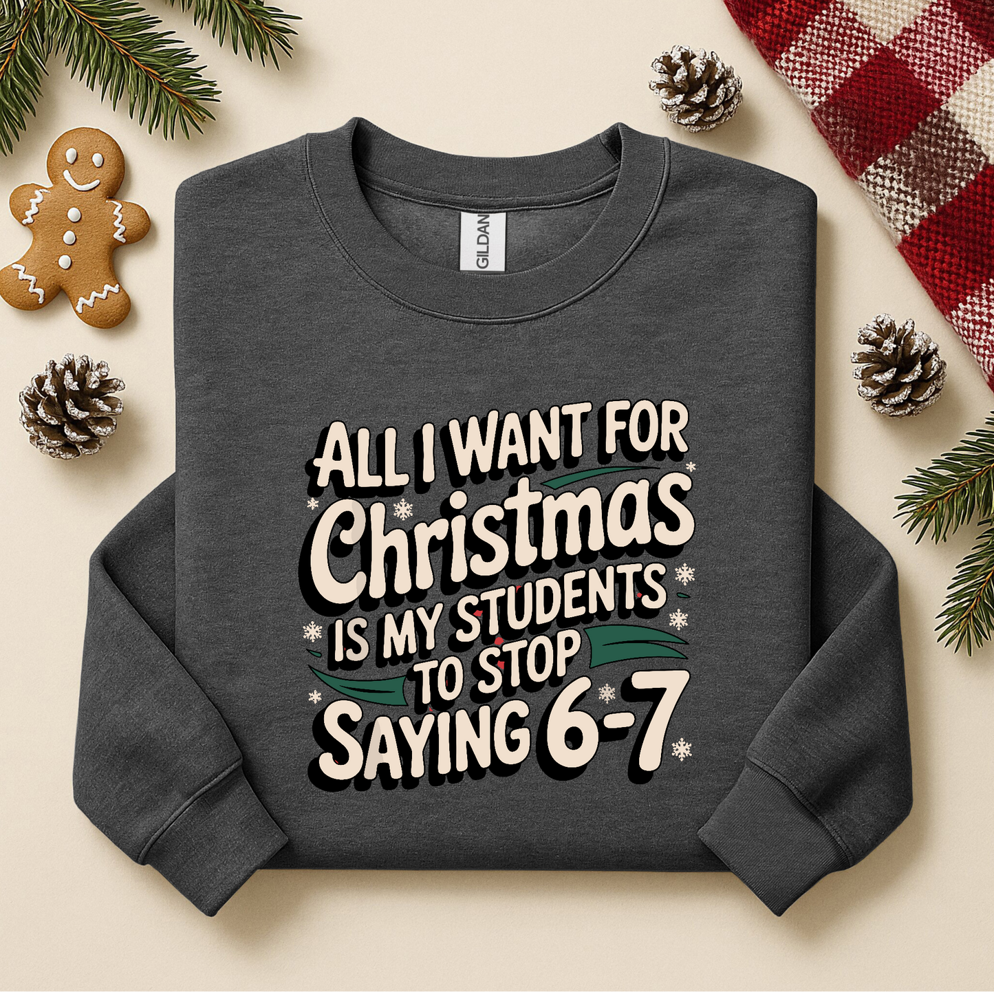 Six Seven Christmas For Teachers YOUTH & ADULT SIZES
