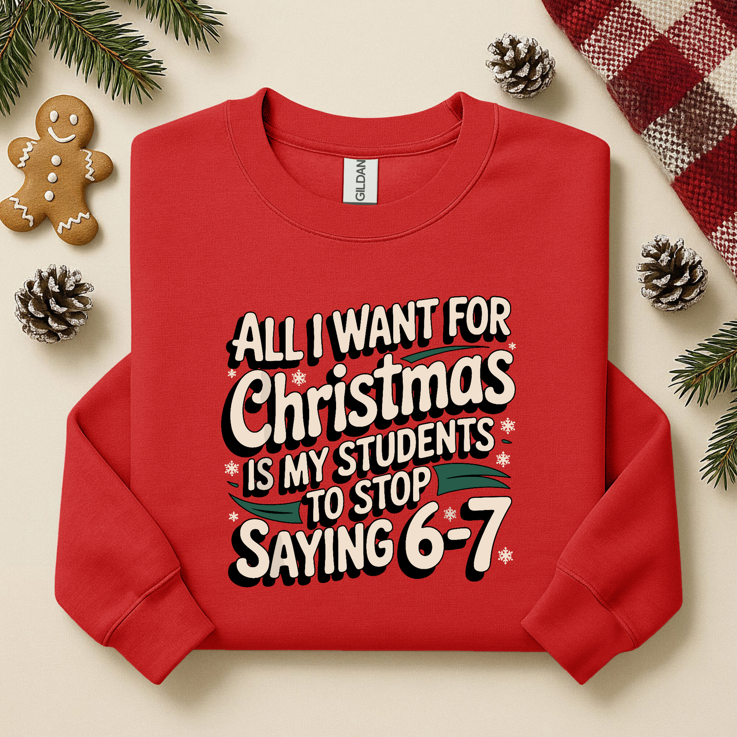Six Seven Christmas For Teachers YOUTH & ADULT SIZES